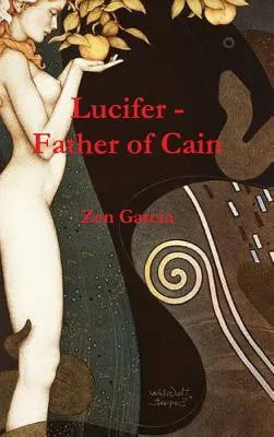 Lucifer - Tatăl lui Cain - Lucifer - Father of Cain