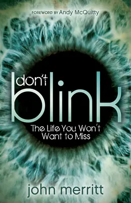 Don't Blink: Viața pe care nu vrei să o ratezi - Don't Blink: The Life You Won't Want to Miss