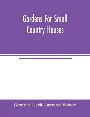 Grădini pentru case mici de țară - Gardens for small country houses