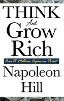 Gândește și îmbogățește-te - Think and Grow Rich