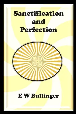 Sanctificare și perfecțiune - Sanctification and Perfection
