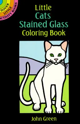 Cartea de colorat din vitralii cu pisici mici - Little Cats Stained Glass Coloring Book