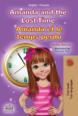 Amanda and the Lost Time (Carte bilingvă engleză-franceză pentru copii) - Amanda and the Lost Time (English French Bilingual Book for Kids)