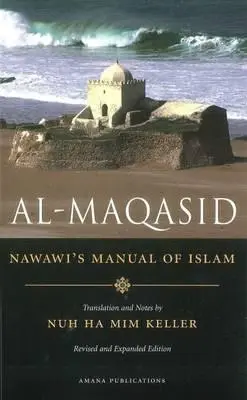 Al-Maqasid: Manualul de islam al lui Nawawi - Al-Maqasid: Nawawi's Manual of Islam