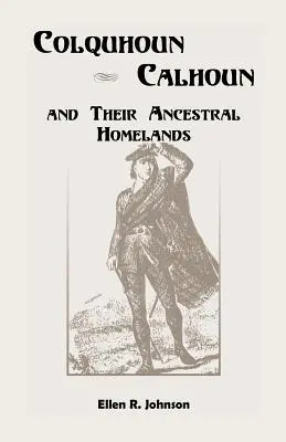 Colquhoun/Calhoun și ținuturile lor strămoșești - Colquhoun/Calhoun and Their Ancestral Homelands