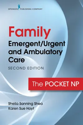 Family Emergent/Urgent and Ambulatory Care: NP de buzunar - Family Emergent/Urgent and Ambulatory Care: The Pocket NP