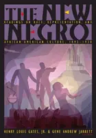 The New Negro: Lecturi despre rasă, reprezentare și cultura afro-americană, 1892-1938 - The New Negro: Readings on Race, Representation, and African American Culture, 1892-1938
