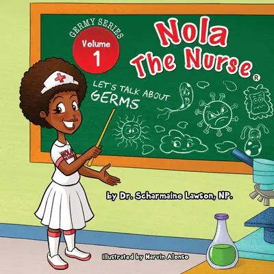 Nola asistenta medicală: Să vorbim despre germeni - Nola The Nurse: Let's Talk About Germs