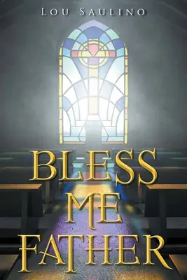 Binecuvântează-mă părinte - Bless Me Father