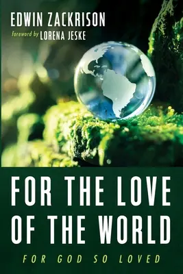 Din dragoste pentru lume (For the Love of the World) - For the Love of the World