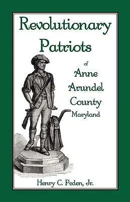 Patrioți revoluționari din comitatul Anne Arundel, Maryland - Revolutionary Patriots of Anne Arundel County, Maryland