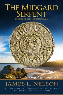 Șarpele Midgard: Un roman din epoca vikingilor din Anglia - The Midgard Serpent: A Novel of Viking Age England