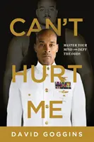 Can't Hurt Me: Stăpânește-ți mintea și sfidează șansele - Can't Hurt Me: Master Your Mind and Defy the Odds