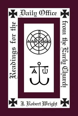 Lecturi din Oficiul zilnic pentru Biserica primară - Readings from the Daily Office for the Early Church