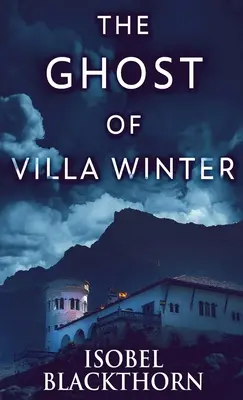 Fantoma din Villa Winter - The Ghost Of Villa Winter
