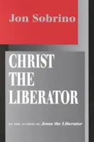 Hristos Eliberatorul: O viziune din partea victimelor - Christ the Liberator: A View from the Victims