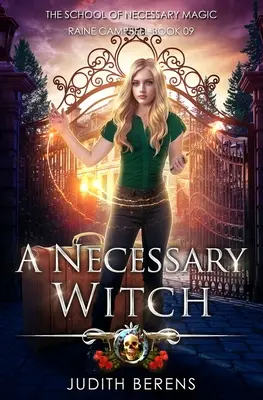 O vrăjitoare necesară: O aventură de acțiune și fantezie urbană - A Necessary Witch: An Urban Fantasy Action Adventure