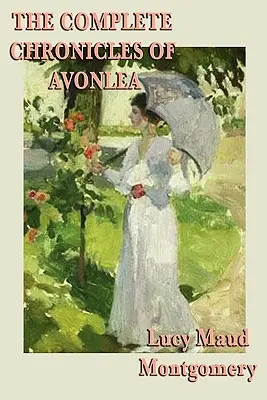 Cronicile complete din Avonlea - The Complete Chronicles of Avonlea