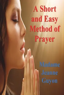 O metodă scurtă și ușoară de rugăciune - A Short and Easy Method of Prayer
