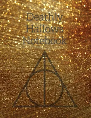Carnețel Deathly Hallows: Lucrurile pe care le pierdem Luna Lovegood Quote Journal Pentru a scrie în note, sarcini, pentru a face liste, povești și poezii, obiective și priorități - Deathly Hallows Notebook: Things We Lose Luna Lovegood Quote Journal To Write In Notes, Tasks, To Do Lists, Stories & Poems, Goals & Priorities