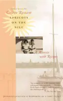 Caise pe Nil: Memorii cu rețete - Apricots on the Nile: A Memoir with Recipes