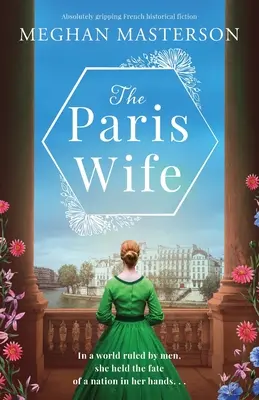 The Paris Wife: Roman istoric francez absolut captivant - The Paris Wife: Absolutely gripping French historical fiction