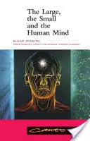 Cele mari, cele mici și mintea umană - The Large, the Small and the Human Mind