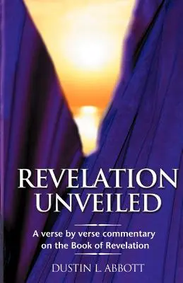 Revelația dezvăluită - Revelation Unveiled