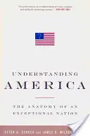 Înțelegerea Americii: Anatomia unei națiuni excepționale - Understanding America: The Anatomy of an Exceptional Nation