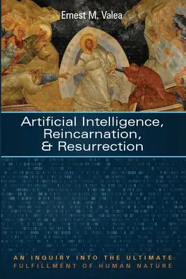 Inteligența artificială, reîncarnarea și învierea - Artificial Intelligence, Reincarnation, and Resurrection