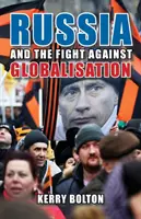 Rusia și lupta împotriva globalizării - Russia and the Fight Against Globalisation