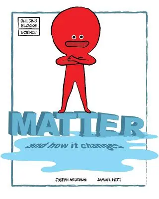 Materia și modul în care se schimbă - Matter and How It Changes