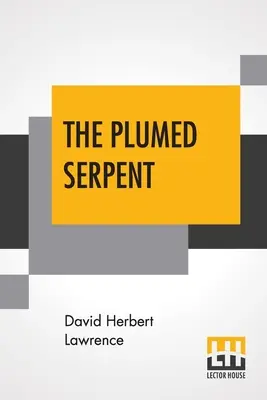 Șarpele cu pene - The Plumed Serpent