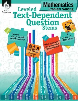 Stemuri de întrebări dependente de text nivelat: Rezolvarea problemelor de matematică - Leveled Text-Dependent Question Stems: Mathematics Problem Solving
