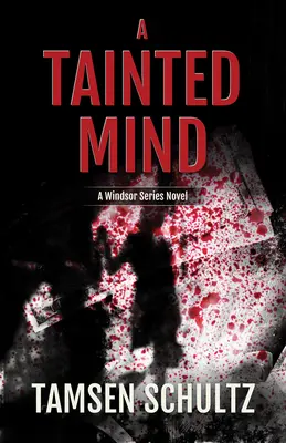 O minte pătată: Windsor Series, Book 1 - A Tainted Mind: Windsor Series, Book 1