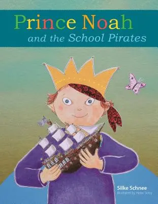 Prințul Noah și pirații de la școală - Prince Noah and the School Pirates