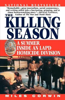 The Killing Season: O vară în interiorul unei divizii de omucideri a LAPD - The Killing Season: A Summer Inside an LAPD Homicide Division