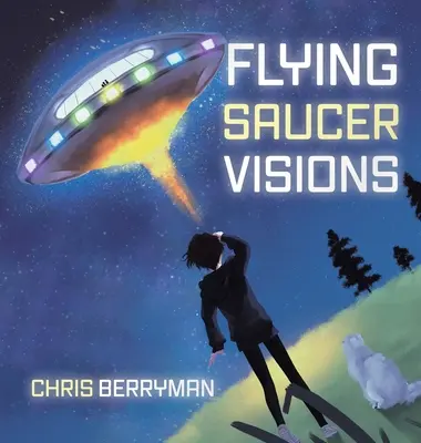 Viziuni cu farfurii zburătoare: Un jurnal de călătorie - Flying Saucer Visions: A Travelogue