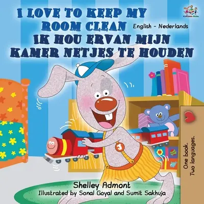 I Love to Keep My Room Clean (Carte bilingvă engleză - olandeză) - I Love to Keep My Room Clean (English Dutch Bilingual Book)