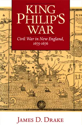 Războiul regelui Filip: Război civil în Noua Anglie, 1675-1676 - King Philip's War: Civil War in New England, 1675-1676
