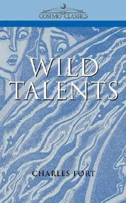 Talente sălbatice - Wild Talents