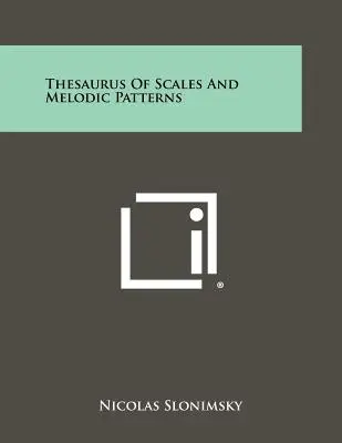 Thesaurus Of Scales And Melodic Patterns (Tezaur de scale și modele melodice) - Thesaurus Of Scales And Melodic Patterns
