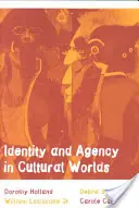 Identitate și agenție în lumi culturale - Identity and Agency in Cultural Worlds