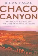 Canionul Chaco: Arheologii explorează viețile unei societăți antice - Chaco Canyon: Archaeologists Explore the Lives of an Ancient Society