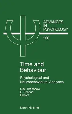 Timp și comportament, 120: Analize psihologice și neurocomportamentale - Time and Behaviour, 120: Psychological and Neurobehavioural Analyses