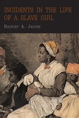 Incidente din viața unei sclave - Incidents in the Life of a Slave Girl