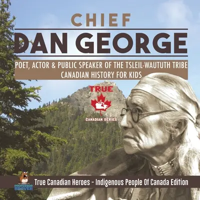 Șeful Dan George - Poet, actor și orator din tribul Tsleil-Waututh - Istorie canadiană pentru copii - Adevărați eroi canadieni - Popoarele indigene ale - Chief Dan George - Poet, Actor & Public Speaker of the Tsleil-Waututh Tribe - Canadian History for Kids - True Canadian Heroes - Indigenous People Of