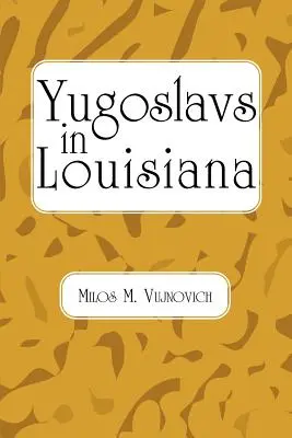 Iugoslavii din Louisiana - Yugoslavs in Louisiana