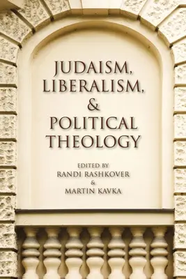 Iudaism, liberalism și teologie politică - Judaism, Liberalism, and Political Theology