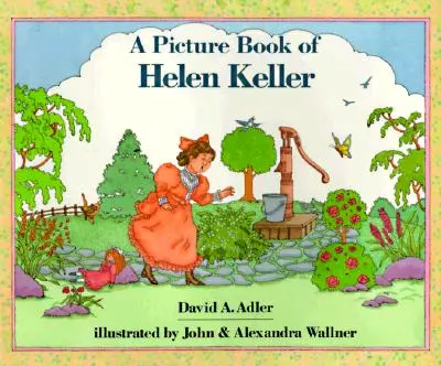 O carte ilustrată a lui Helen Keller - A Picture Book of Helen Keller